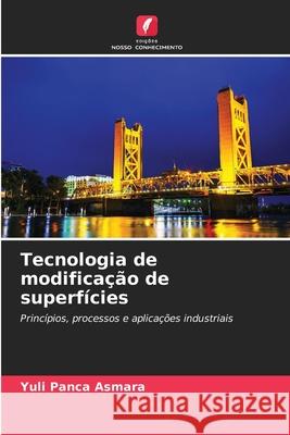 Tecnologia de modificação de superfícies Panca Asmara, Yuli 9786209450402