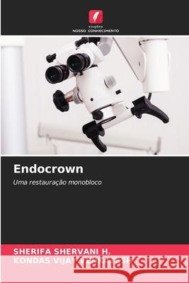 Endocrown SHERVANI H., SHERIFA, VENKATESH, KONDAS VIJAY 9786209451102
