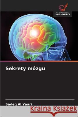 Sekrety mózgu Al Yaari, Sadeq 9786209456923