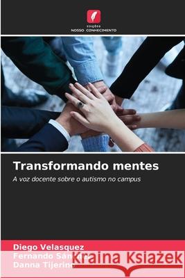 Transformando mentes Diego Velasquez Fernando S?nchez Danna Tijerino 9786209459245