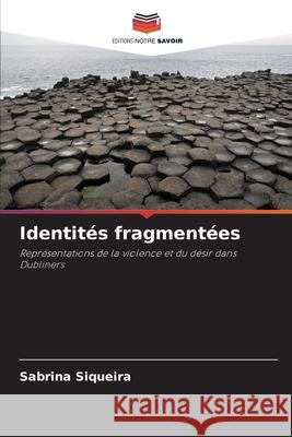 Identités fragmentées Siqueira, Sabrina 9786209459429