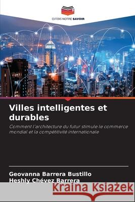 Villes intelligentes et durables Barrera Bustillo, Geovanna, Chévez Barrera, Heshly 9786209462344