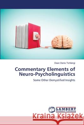 Commentary Elements of Neuro-Psycholinguistics Tshilengi, Dean Denis 9786209464799