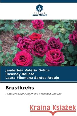 Brustkrebs Dolina, Janderléia Valéria, Bellato, Roseney, Araújo, Laura Filomena Santos 9786209464966
