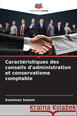Caractéristiques des conseils d'administration et conservatisme comptable Salami, Suleiman 9786209465475