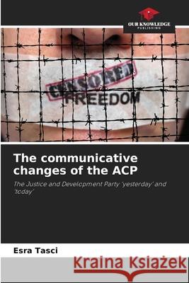 The communicative changes of the ACP Tasci, Esra 9786209466182 Our Knowledge Publishing