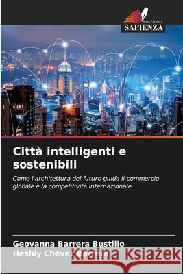 Città intelligenti e sostenibili Barrera Bustillo, Geovanna, Chévez Barrera, Heshly 9786209467462