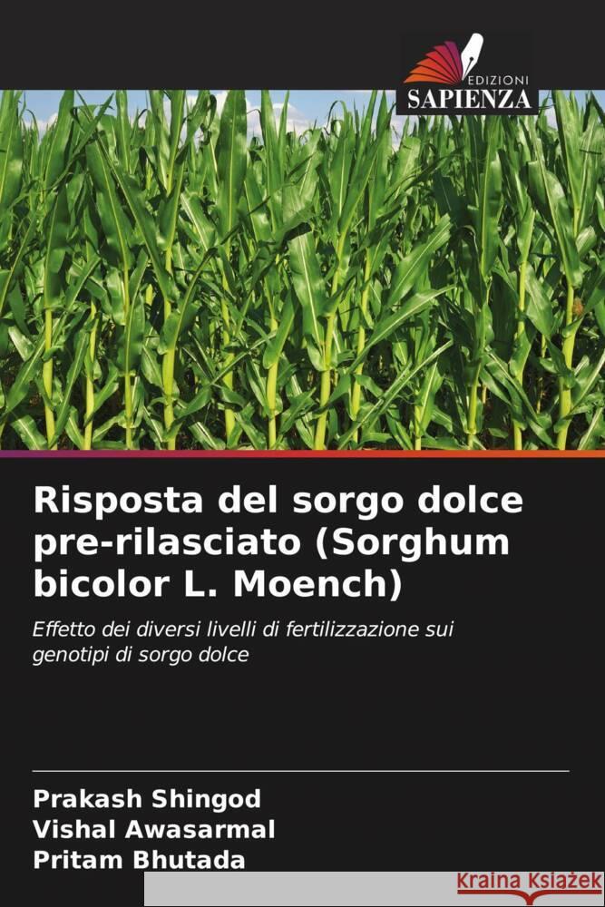 Risposta del sorgo dolce pre-rilasciato (Sorghum bicolor L. Moench) Shingod, Prakash, Awasarmal, Vishal, Bhutada, Pritam 9786209468414 Edizioni Sapienza