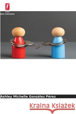 Vinculação humana no início da idade adulta González Pérez, Ashley Michelle 9786209468797 Edições Nosso Conhecimento