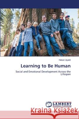 Learning to Be Human Usakli, Hakan 9786209470301
