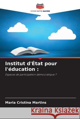 Institut d'État pour l'éducation : Martins, Maria Cristina 9786209471063