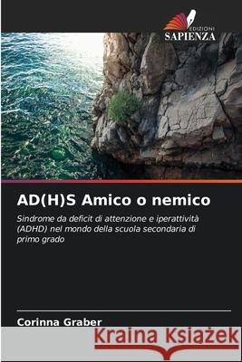 AD(H)S Amico o nemico Graber, Corinna 9786209471209