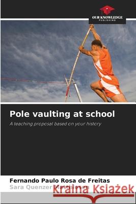 Pole vaulting at school Fernando Paulo Ros Sara Quenzer Matthiesen 9786209471971