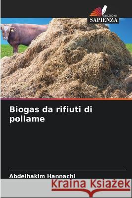 Biogas da rifiuti di pollame Hannachi, Abdelhakim 9786209472145