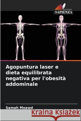 Agopuntura laser e dieta equilibrata negativa per l'obesità addominale Moawd, Samah 9786209473913