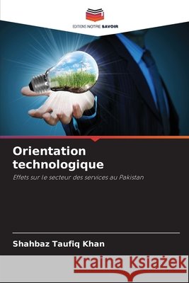Orientation technologique Khan, Shahbaz Taufiq 9786209474125