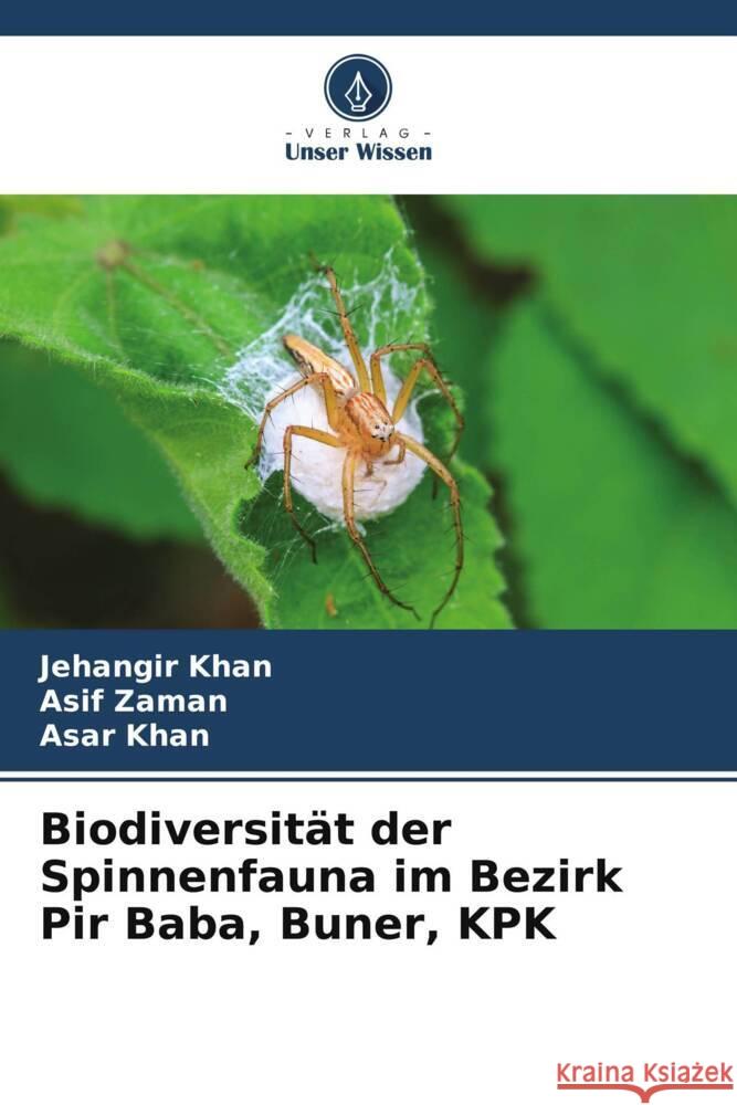 Biodiversität der Spinnenfauna im Bezirk Pir Baba, Buner, KPK Khan, Jehangir, Zaman, Asif, Khan, Asar 9786209483790