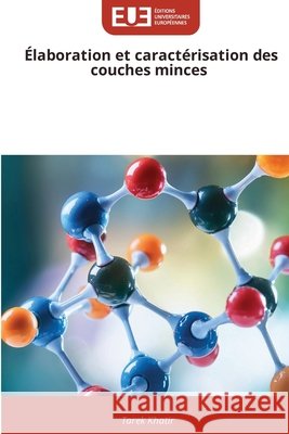 Élaboration et caractérisation des couches minces Khatir, Tarek 9786209484339