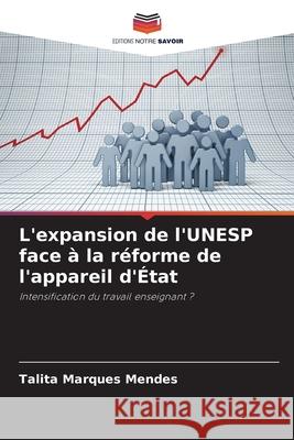 L'expansion de l'UNESP face à la réforme de l'appareil d'État Marques Mendes, Talita 9786209488948