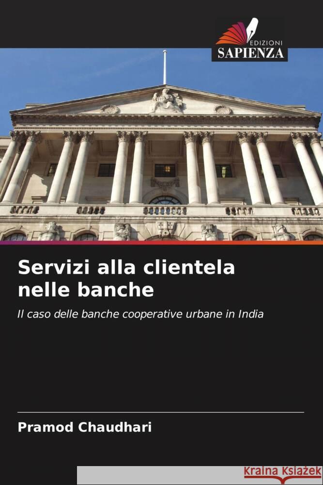 Servizi alla clientela nelle banche Chaudhari, Pramod 9786209488979