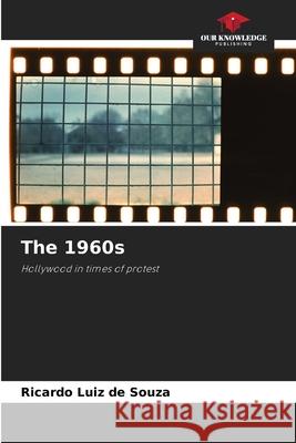 The 1960s Souza, Ricardo Luiz de 9786209490361 Our Knowledge Publishing