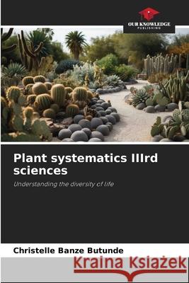 Plant systematics IIIrd sciences Banze Butunde, Christelle 9786209492938