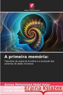A primeira memória: Mohammed Abdul Satar, Asmaa, Jabbar Nooruldeen, Pinar, Wahedaldin Qader, Sarah 9786209493003