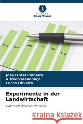Experimente in der Landwirtschaft Jos? Israel Pinheiro Alfredo Mendon?a Lucas Oliveira 9786209495847 Verlag Unser Wissen