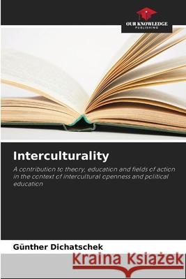 Interculturality Dichatschek, Günther 9786209496165