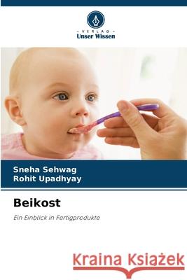 Beikost Sehwag, Sneha, Upadhyay, Rohit 9786209499128 Verlag Unser Wissen