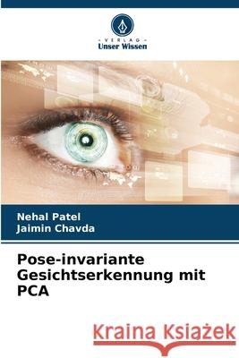 Pose-invariante Gesichtserkennung mit PCA Patel, Nehal, Chavda, Jaimin 9786209505355