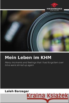 Mein Leben im KHM Barzegar, Laleh 9786209506499 Our Knowledge Publishing
