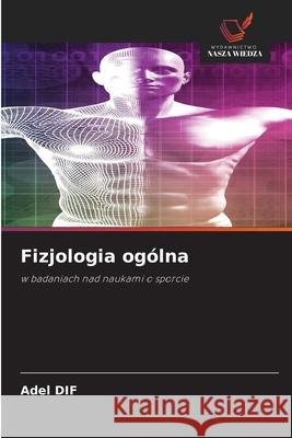 Fizjologia ogólna DIF, Adel 9786209509605