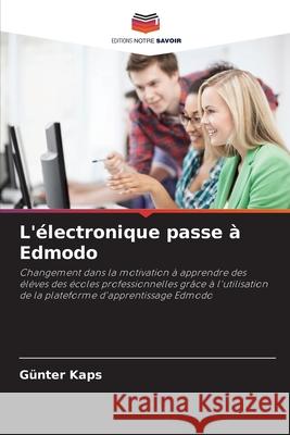 L'électronique passe à Edmodo Kaps, Günter 9786209509803