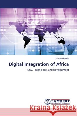 Digital Integration of Africa Boadu, Kwaku 9786209517549 LAP Lambert Academic Publishing