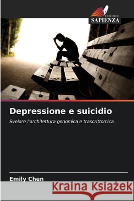 Depressione e suicidio Chen, Emily 9786209517594