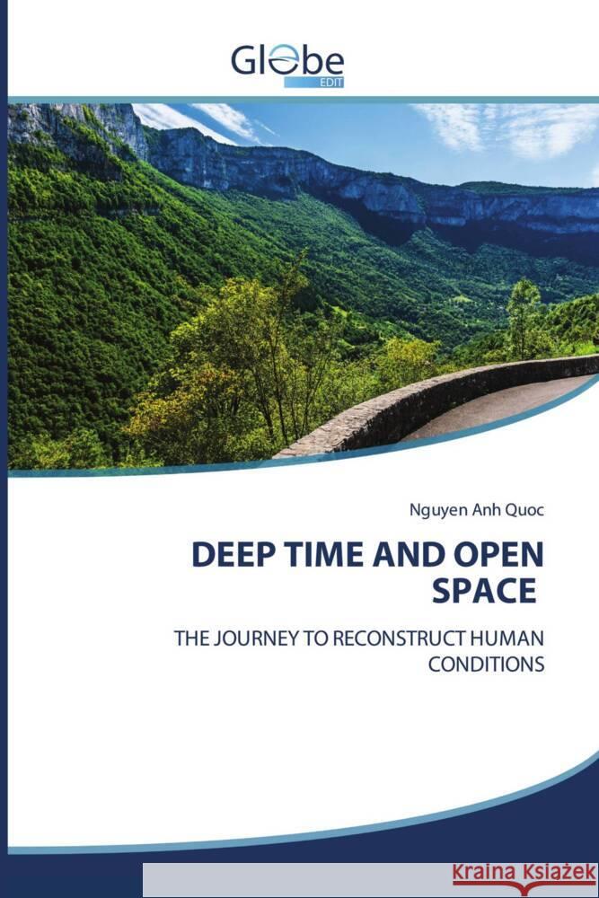 DEEP TIME AND OPEN SPACE Quoc, Nguyen Anh 9786209520273