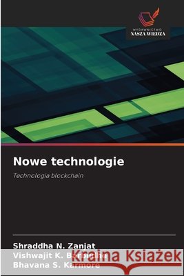 Nowe technologie Zanjat, Shraddha N., Barbudhe, Vishwajit K., Karmore, Bhavana S. 9786209521331 Wydawnictwo Nasza Wiedza