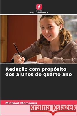 Redação com propósito dos alunos do quarto ano McManus, Michael 9786209523557