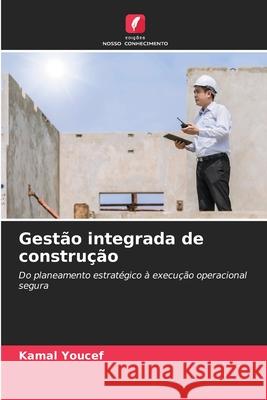 Gestão integrada de construção YOUCEF, Kamal 9786209525919