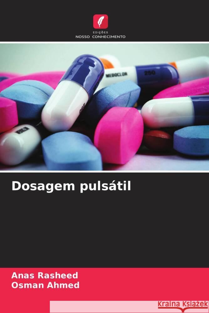 Dosagem pulsátil Rasheed, Anas, Ahmed, Osman 9786209526220