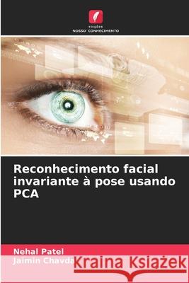 Reconhecimento facial invariante à pose usando PCA Patel, Nehal, Chavda, Jaimin 9786209526657