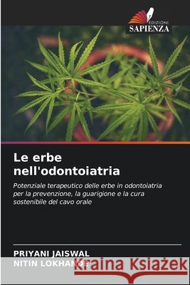 Le erbe nell'odontoiatria JAISWAL, PRIYANI, Lokhande, Nitin 9786209528750