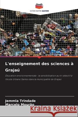L'enseignement des sciences à Grajaú Trindade, Jemmla, Mourão, Marcelo 9786209529962