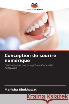 Conception de sourire numérique Shekhawat, Manisha 9786209539374