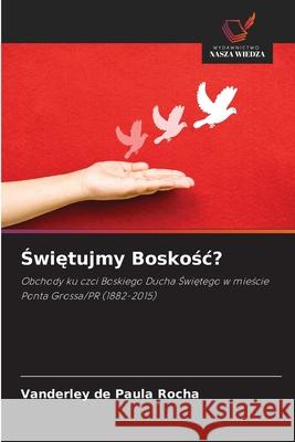 Swietujmy Boskosc? Paula Rocha, Vanderley de 9786209543517