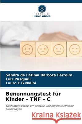 Benennungstest für Kinder - TNF - C Ferreira, Sandra de Fátima Barboza, Pasquali, Luiz, Nalini, Lauro E G 9786209547072