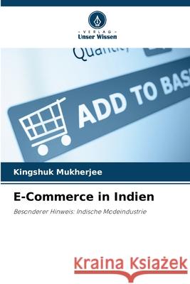E-Commerce in Indien Mukherjee, Kingshuk 9786209567803