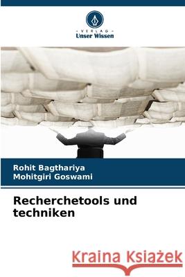Recherchetools und techniken Bagthariya, Rohit, Goswami, Mohitgiri 9786209575549 Verlag Unser Wissen