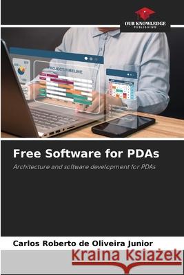 Free Software for PDAs de Oliveira Junior, Carlos Roberto 9786209580352
